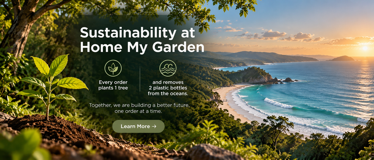 Home My Garden sustainability: every order plants one tree and removes two plastic bottles from the oceans