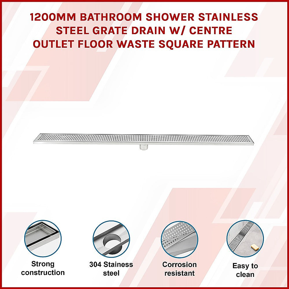 Bathroom Shower Stainless Steel Grate Drain 1200mm with Centre Outlet Floor Waste Square Pattern