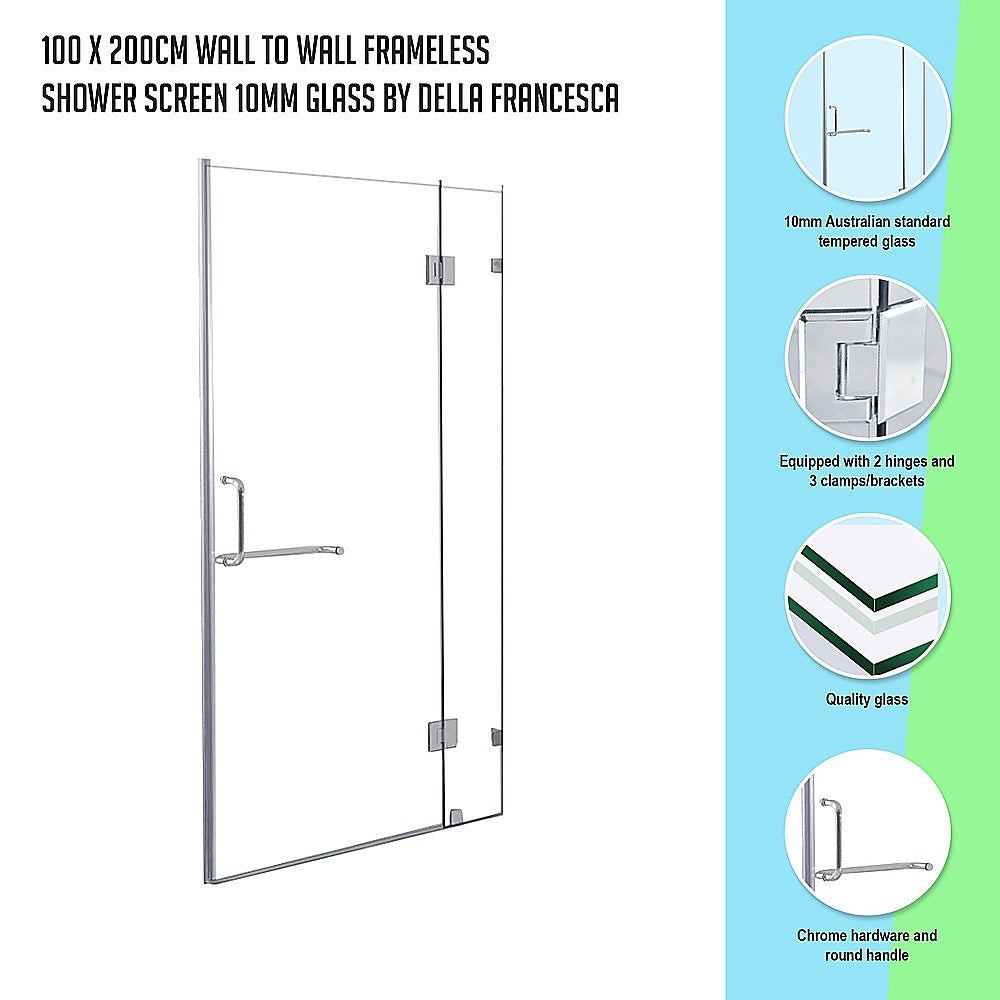 100 x 200cm Wall to Wall Frameless Shower Screen 10mm Glass By Della Francesca - image2