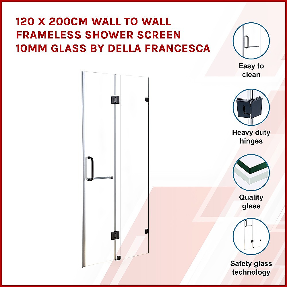 120 x 200cm Wall to Wall Frameless Shower Screen 10mm Glass By Della Francesca - image3